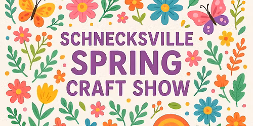 Schnecksville Fair 2026 Spring Craft Show