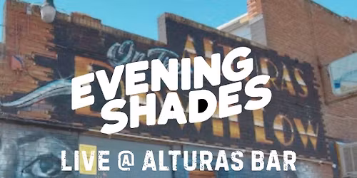 Evening Shades live @ Alturas Bar w\/ Michael Tegio