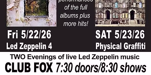 Zeppelin Live performing Led Zeppelin\u2019s 1975 album PHYSICAL GRAFITTI at Club Fox Redwood City
