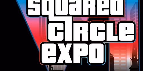 Squared Circle Expo VI