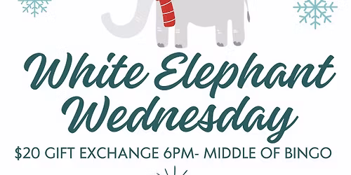 White Elephant Exchange \ud83d\udc4c\ud83d\udde3\ufe0f