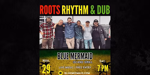 Roots, Rhythm & Dub \u2013 Live at Blue Mermaid