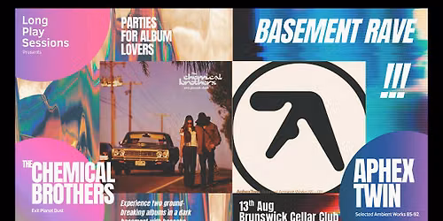 Long Play Sessions: Aphex Twin & Chemical Bros debut albums. Basement Rave