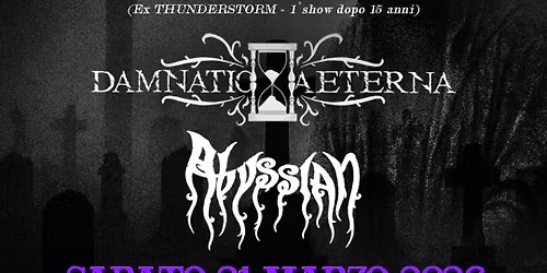 [21.03] From The Ashes / Sad Symphony + Damnatio Aeterna + Abyssian