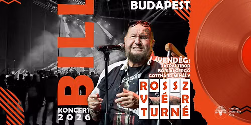 De\u00e1k Bill Gyula | Rossz v\u00e9r turn\u00e9 | BUDAPEST