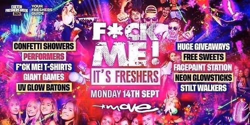F*CK ME It's Freshers - Exeter Freshers 2026