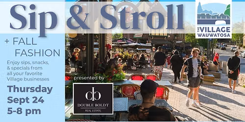 Village Sip & Stroll + Fall Fashion, presented by Double Boldt Real Estate