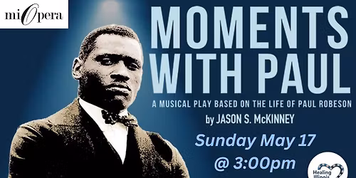 Moments With Paul: A Musical Play Based on the Life of Paul Robeson