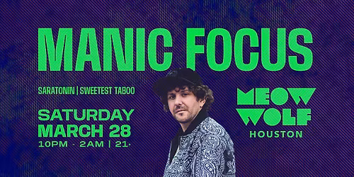 Manic Focus at Meow Wolf Houston Tave