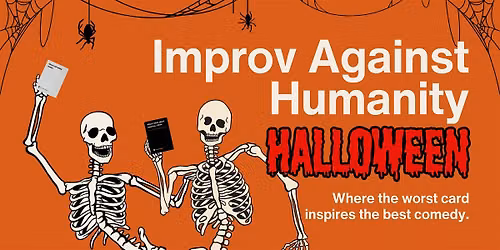 Improv Against Humanity Presents: HALLOWEEN!