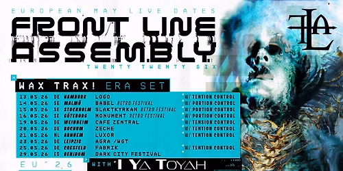 Frontline Assembly \u2022 I Ya Toya \u2022 Tension Control \u2022 Caf\u00e9 Central Weinheim