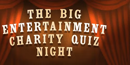 The Big Entertainment Charity Quiz Night