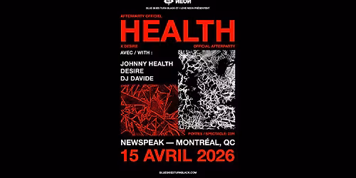 HEALTH x DESIRE afterparty - Montr\u00e9al