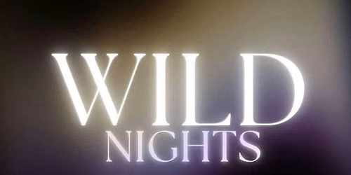 Wild Nights August Service