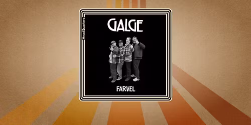 GALGES AFSKEDSKONCERT + Support: SLOEVSIND (UDSOLGT!)