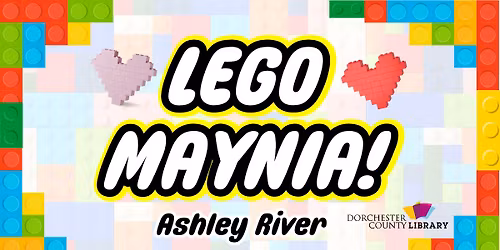 LEGO MAYnia! - Ashley River Branch