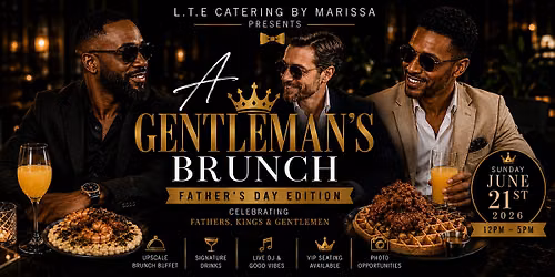 A GENTALMEN\u2019S BRUNCH (FATHER\u2019S DAY EDITION)