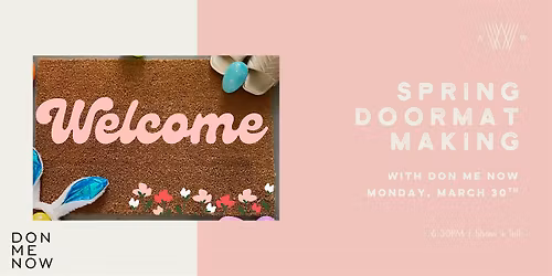 Spring Mats Class hosted by Don Me Now Boutique