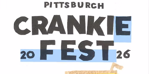 Crankie Fest Pittsburgh 2026