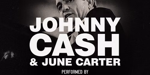Johnny Cash & June Carter Performed Live by Johnny Cash Roadshow