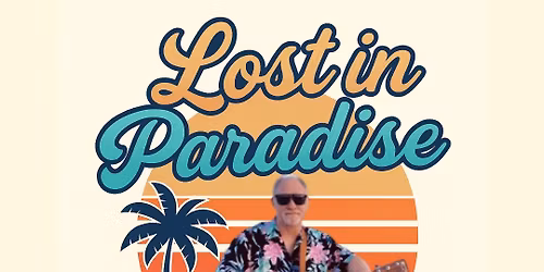 Lost in Paradise: Jimmy Buffett Tribute