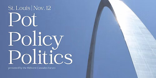Pot Policy Politics presented by the Midwest Cannabis Forum