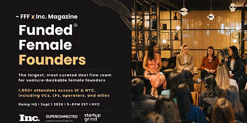 Funded Female Founders x Inc. Magazine @ Ramp HQ