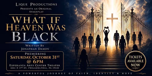 WHAT IF HEAVEN WAS BLACK - THE STAGE PLAY