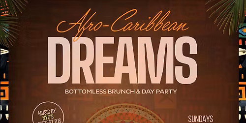 Afro-Caribbean Dreams: Bottomless Brunch & Day Party