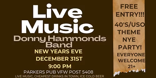 Donny Hammond\u2019s Band - Parker\u2019s Pub NYE Party @VFW Post 5408