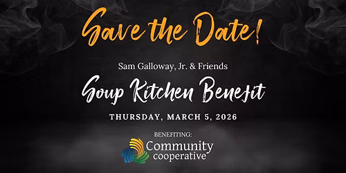 Sam Galloway, Jr. & Friends Soup Kitchen Benefit