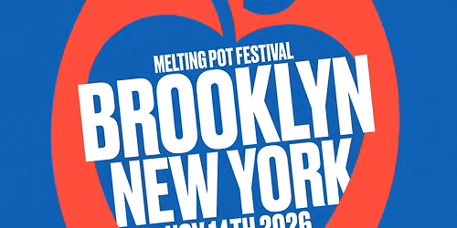 NEW! MELTINGPOT FESTIVAL: BROOKLYN, NY: SATURDAY, NOV 14TH, 2026: GUEST TICKETS