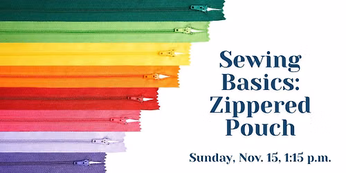 Sewing Basics: Zippered Pouch