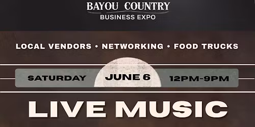 BAYOU COUNTRY BUSINESS EXPO