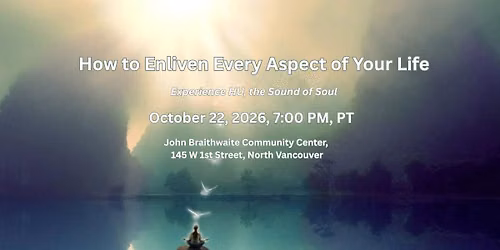 How to Enliven Every Aspect of Your Life