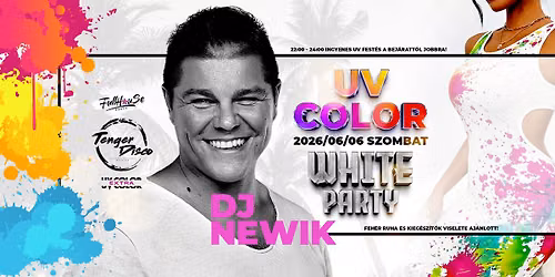 UV COLOR \u2718 WHITE PARTY \u2022 2026\/06\/06 - Szombat \u2022 NEWIK \u2718 Magyar Tenger Disco