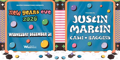 New Years Eve 2026 w Justin Martin at Walter Where?House