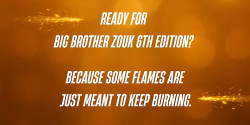 BIG BROTHER ZOUK 2026 - INFINITY Edition