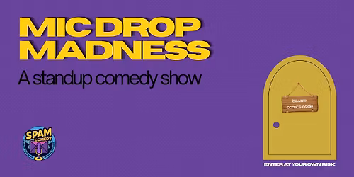 Comedy Open Mic by SPAM Comedy