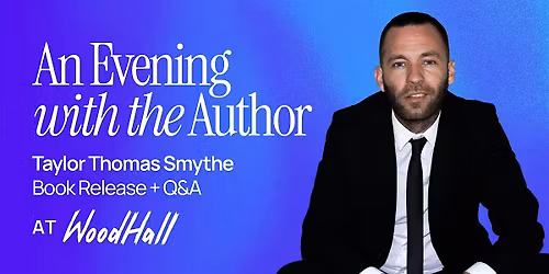 An Evening with the Author: Taylor Thomas Smythe Book Release & Q&A
