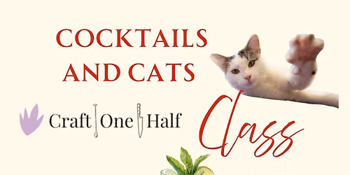cocktails and cats with craft one half