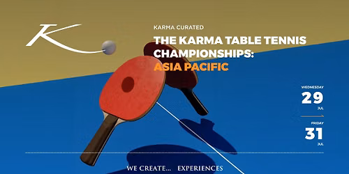 THE KARMA TABLE TENNIS CHAMPIONSHIPS: ASIA PACIFIC