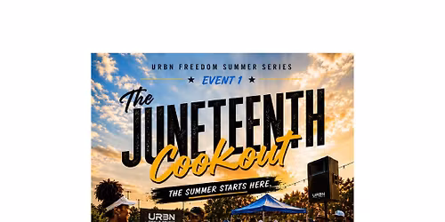 URBN Freedom Summer Series: The Juneteenth Cookout