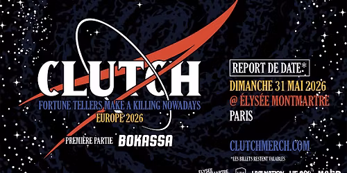 CLUTCH | \u00c9lys\u00e9e Montmartre, Paris - 31 mai 2026