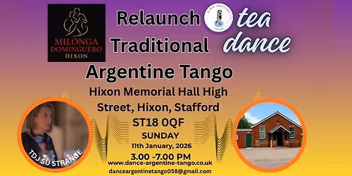RELAUNCH: \u201cTRADITIONAL ARGENTINE TANGO TEA DANCE\u201d MILONGA DOMINGUERO HIXON