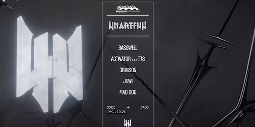 UNARTFUL : BASSWELL, ACTIVATOR aka T78, CRIMSON, JOWI & MORE