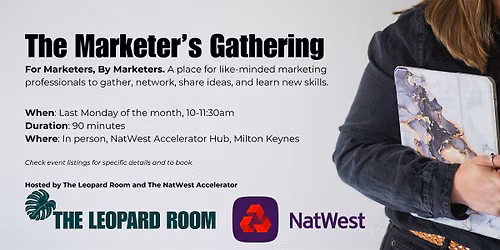 The Marketer's Gathering - The Leopard Room x The NatWest Accelerator