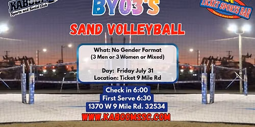 FRI. "BYO3s" Sand Volleyball Mini Tourney \/ Ticket Sports Bar #2 (7\/31\/26)