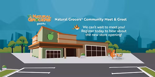 Natural Grocers Community Meet and Greet