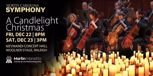 North Carolina Symphony - A Candlelight Christmas at Martin Marietta Center for the Performing Arts - Meymandi Concert Hall